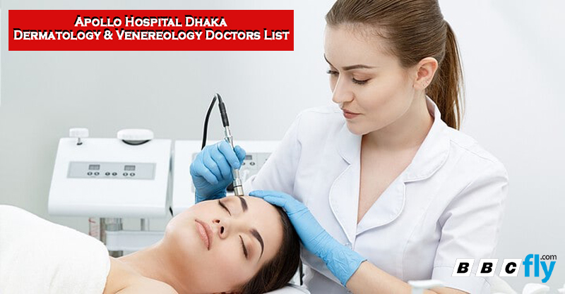 Apollo Hospital Dhaka Doctors List | Dermatology & Venereology Specialist Doctors List