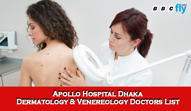 Apollo Hospital Dhaka Doctors List | Dermatology & Venereology Specialist Doctors List
