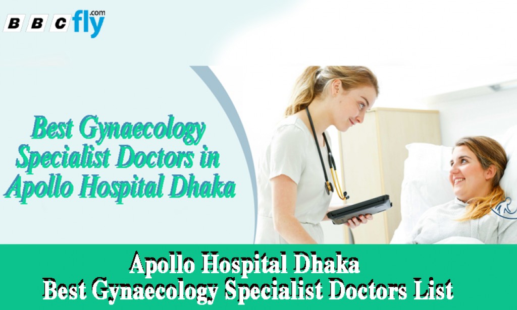 Gynaecology | Apollo Hospital Dhaka Doctors List | Best ...