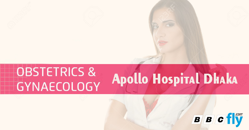 Gynaecology | Apollo Hospital Dhaka Doctors List | Best Gynaecology Specialist Doctors List